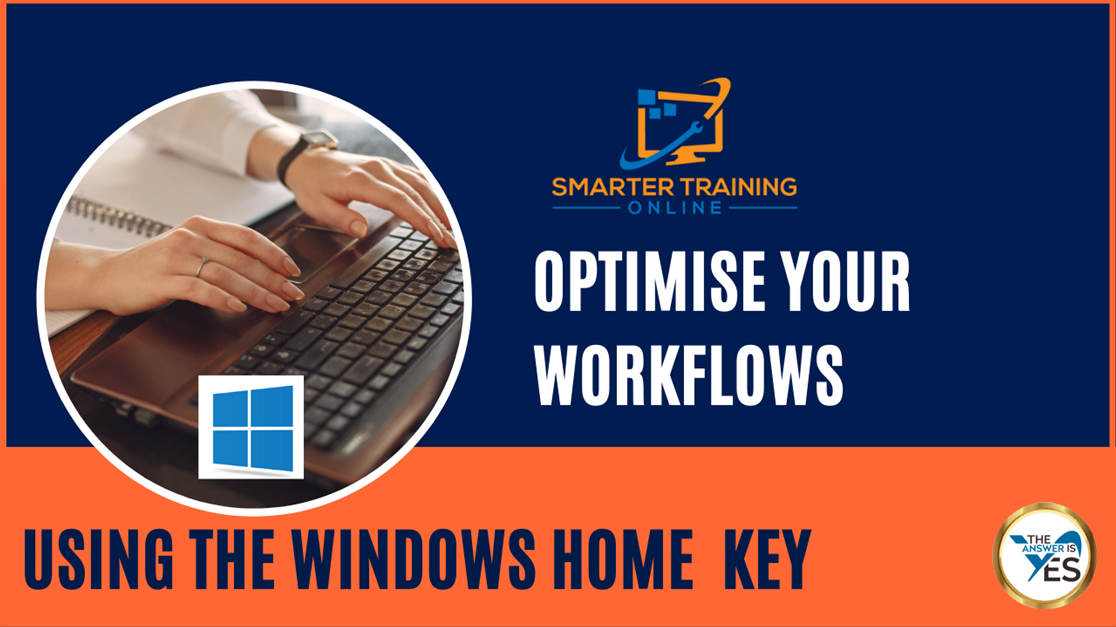 How to Optimise Your Workflows Using the Windows Home Key
