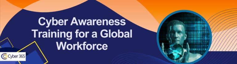 Cyber Awareness Training for a Global Workforce