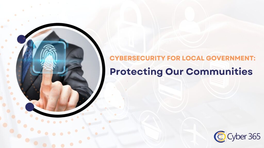 Cybersecurity for Local Government: Protecting Our Communities