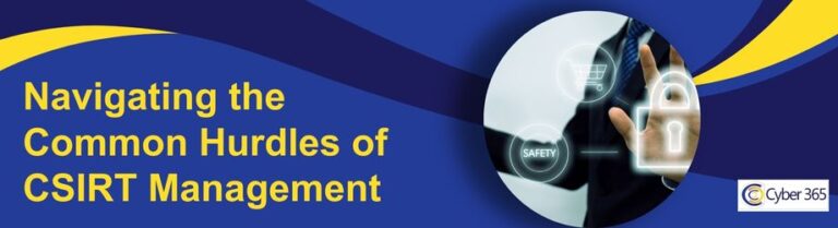 Navigating the Common Hurdles of CSIRT Management
