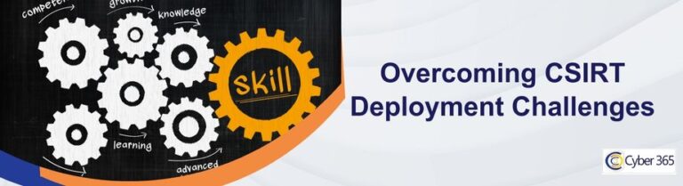 Overcoming CSIRT Deployment Challenges