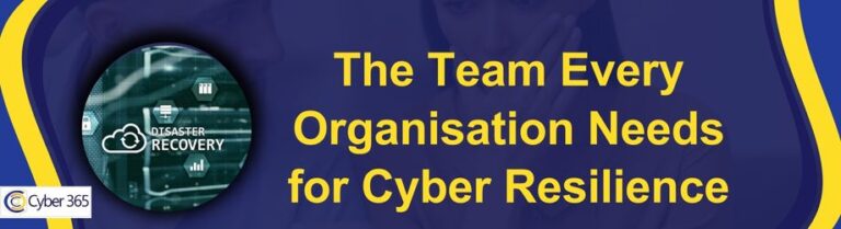 The Team Every Organisation Needs for Cyber Resilience