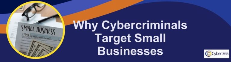 Why Cybercriminals Target Small Businesses