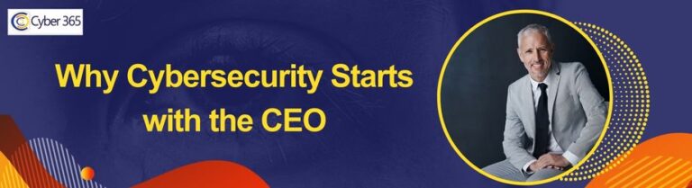 Why Cybersecurity Starts with the CEO