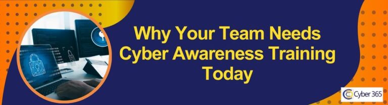 Why Your Team Needs Cyber Awareness Training Today