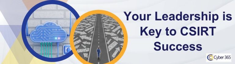 Your Leadership is Key to CSIRT Success