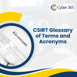 CSIRT Glossary of Terms and Acronyms