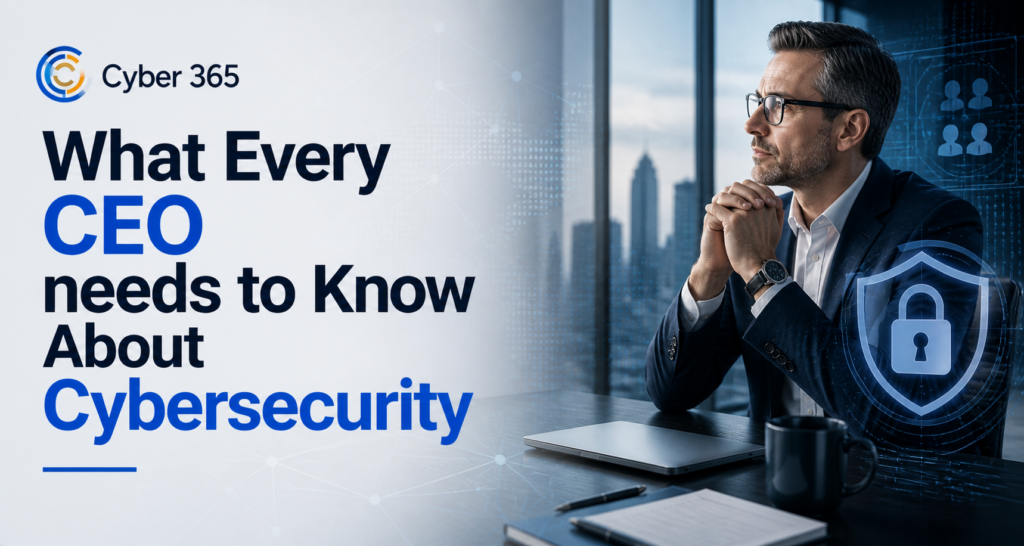 What every ceo needs to know about cybersecurity